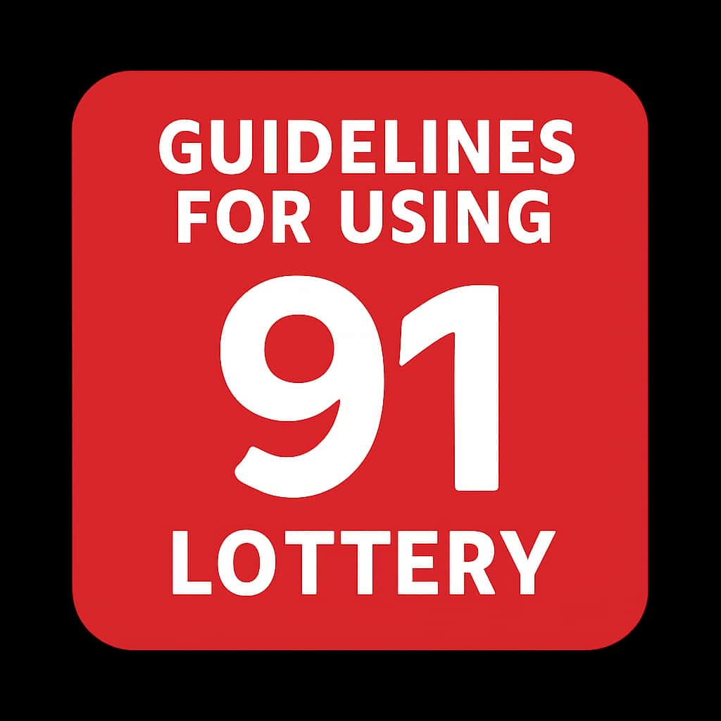 A badge illustrating guidelines for 91 Lottery usage.