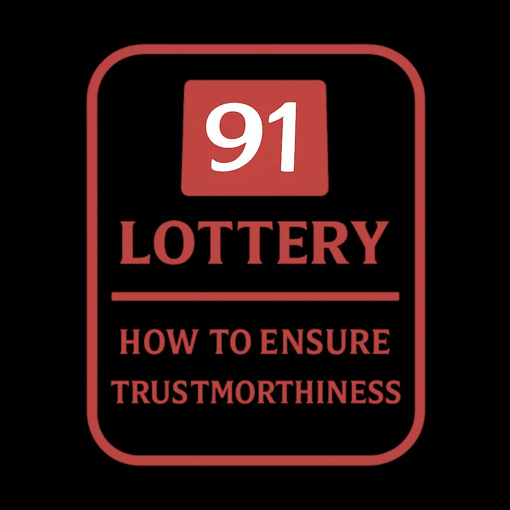 A professional badge representing 91 Lottery trustworthiness.